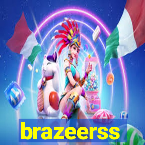 brazeerss