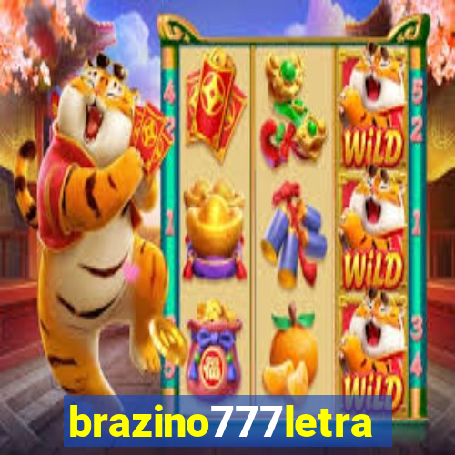 brazino777letra
