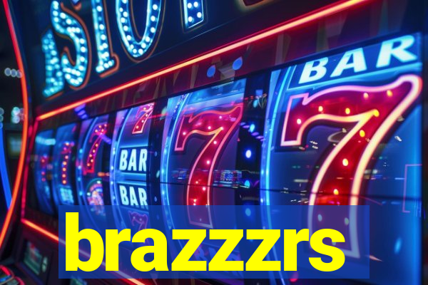brazzzrs