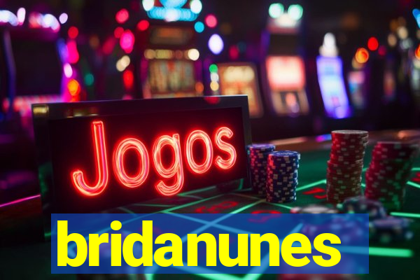 bridanunes