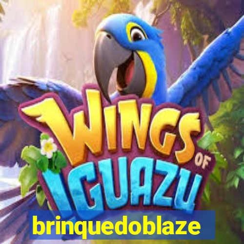 brinquedoblaze