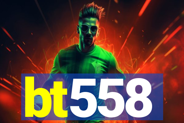 bt558