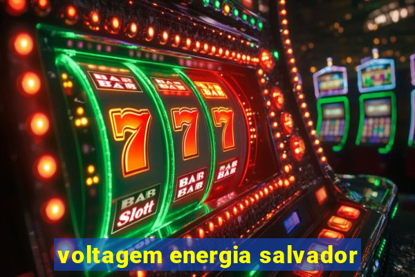 voltagem energia salvador