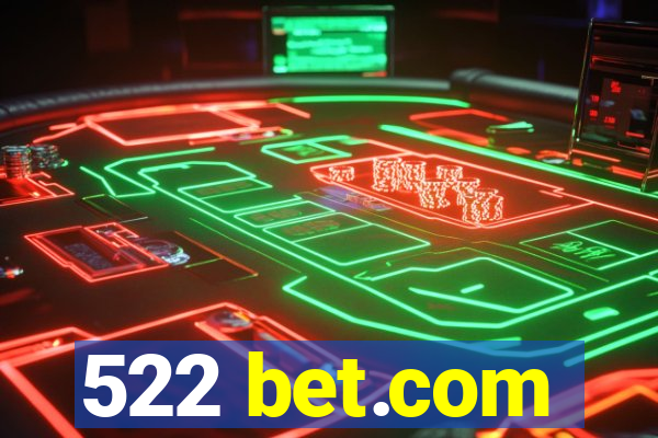 522 bet.com