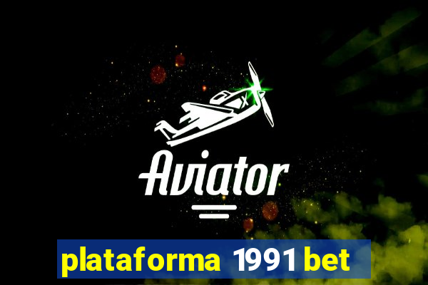 plataforma 1991 bet