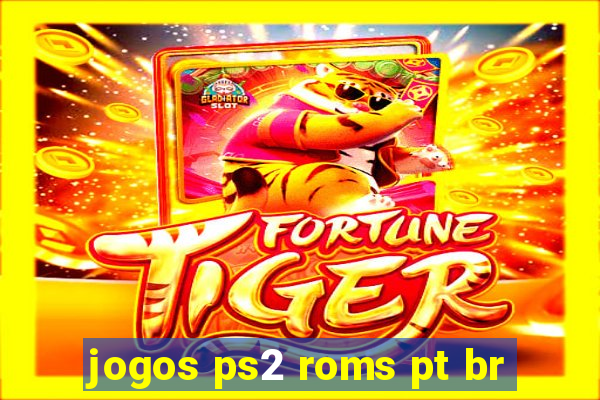 jogos ps2 roms pt br