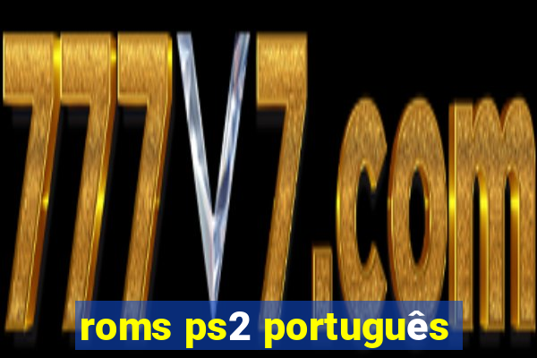 roms ps2 português