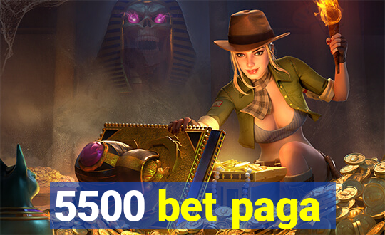 5500 bet paga