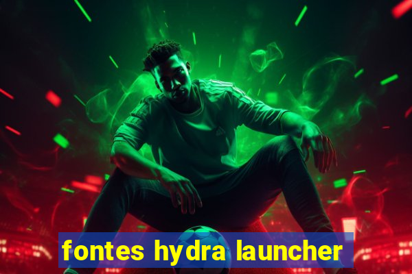 fontes hydra launcher
