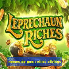 nomes de guerreiros vikings