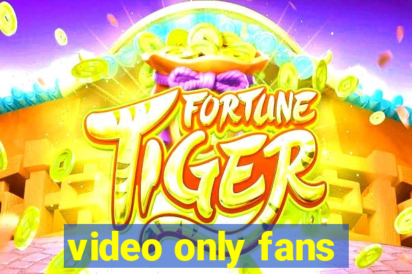 video only fans