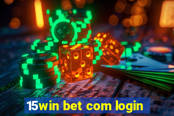 15win bet com login