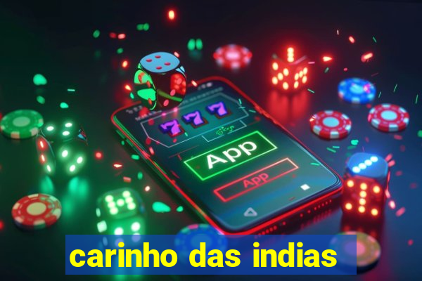 carinho das indias