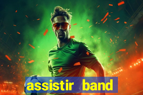 assistir band sports gratis