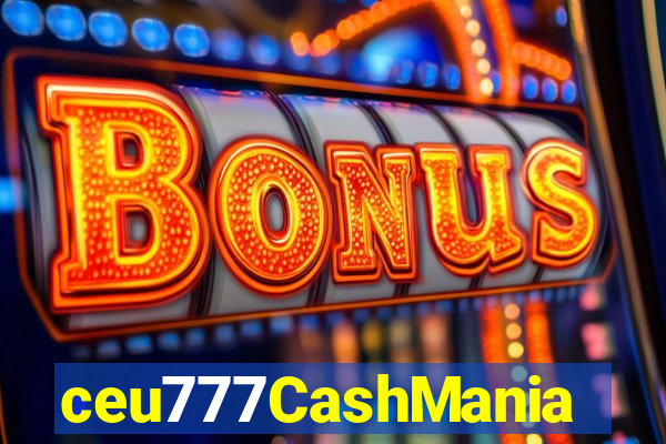 ceu777CashMania
