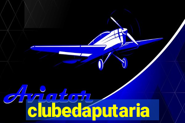 clubedaputaria