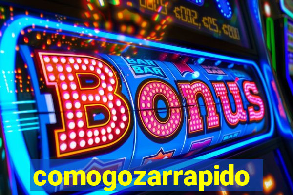 comogozarrapido