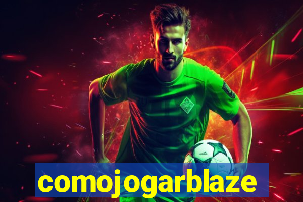 comojogarblaze
