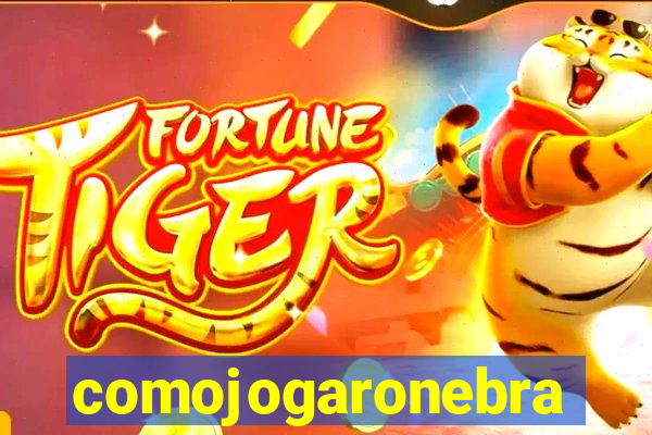 comojogaronebra