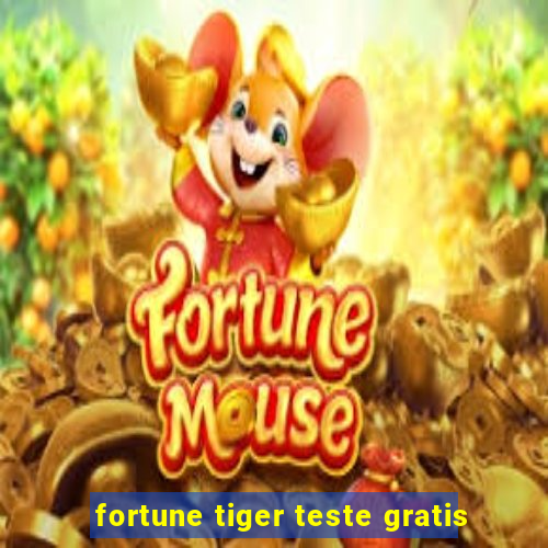 fortune tiger teste gratis