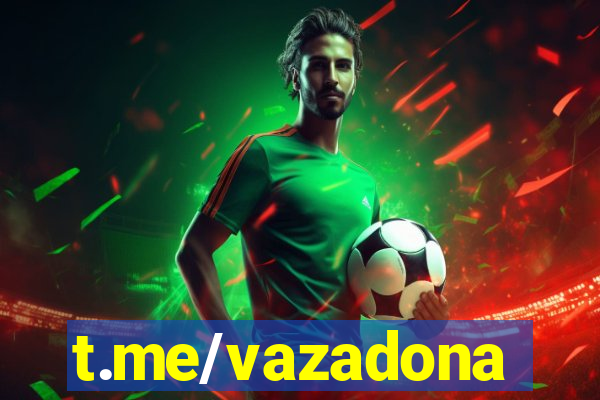 t.me/vazadona