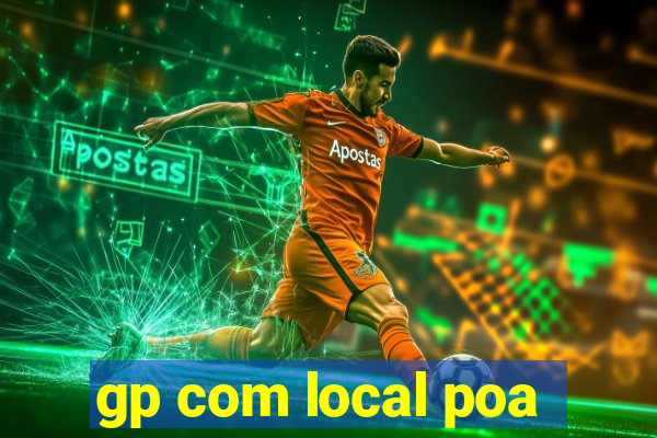 gp com local poa