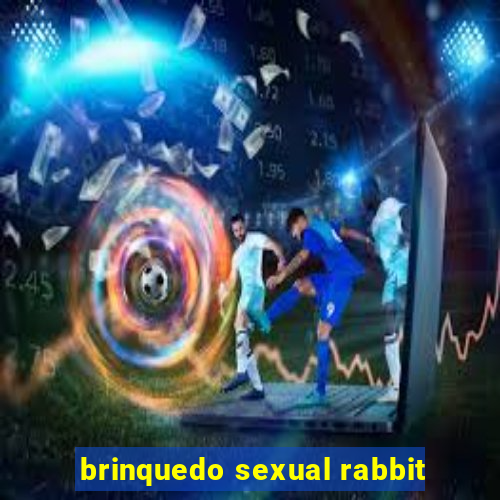 brinquedo sexual rabbit