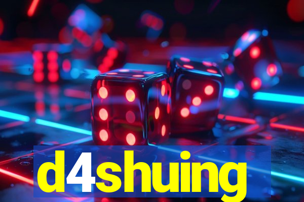 d4shuing