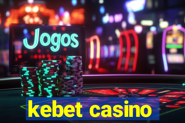 kebet casino