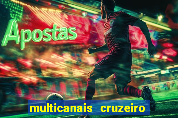 multicanais cruzeiro ao vivo