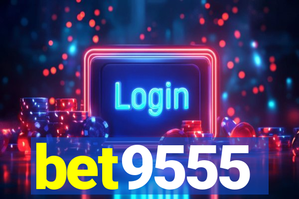 bet9555