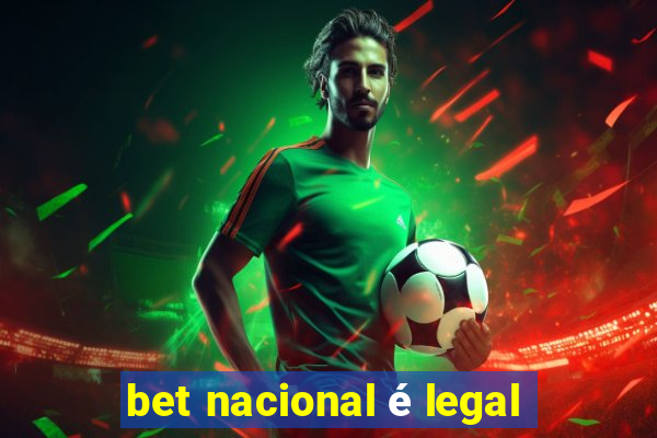 bet nacional é legal