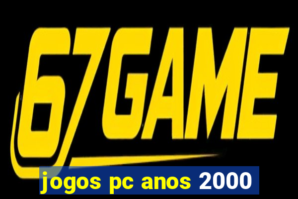jogos pc anos 2000