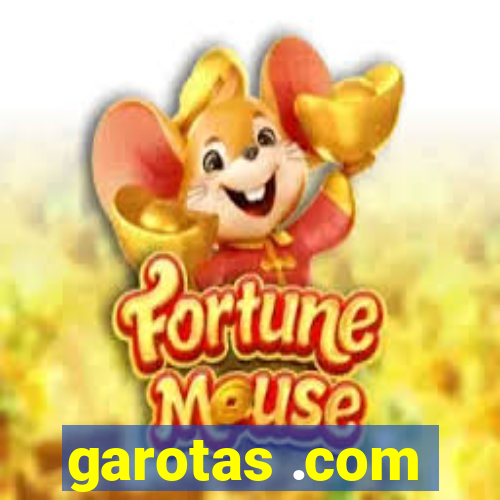 garotas .com