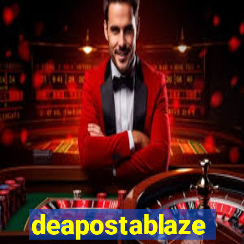 deapostablaze