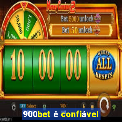 900bet é confiável
