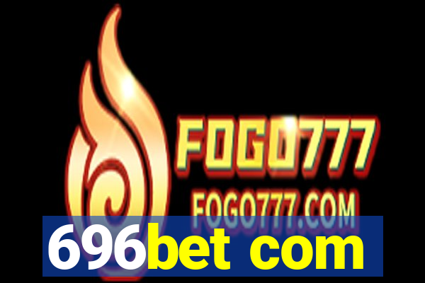 696bet com