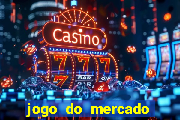 jogo do mercado dinheiro infinito