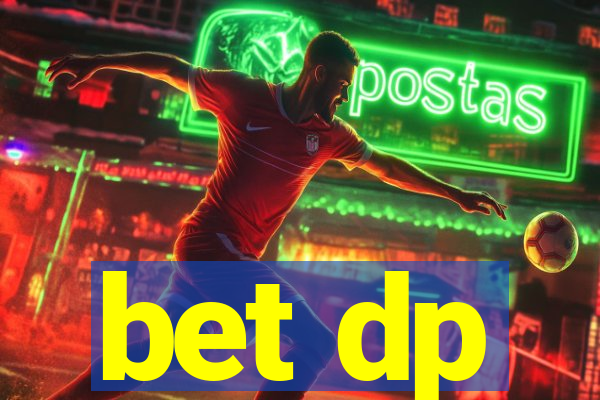 bet dp