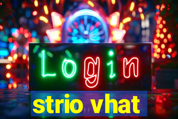 strio vhat