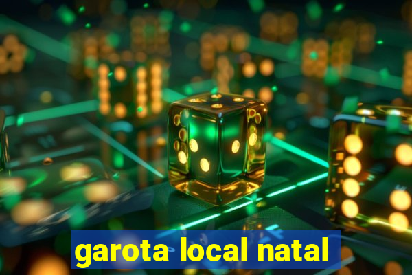 garota local natal