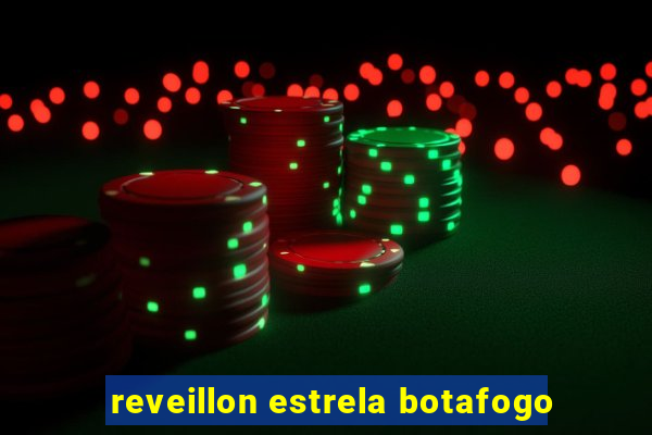 reveillon estrela botafogo