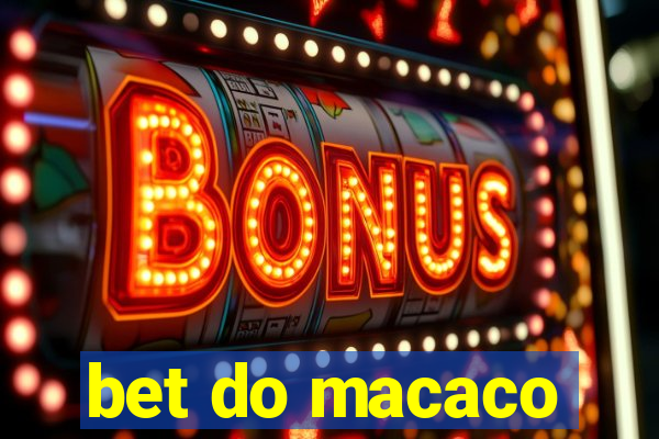 bet do macaco