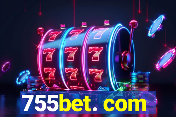 755bet. com