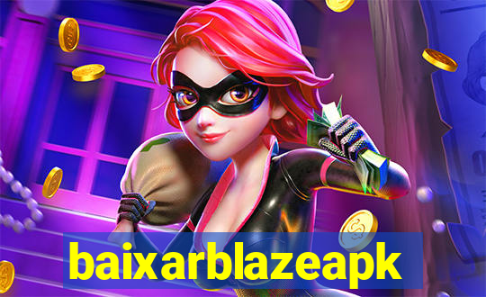 baixarblazeapk