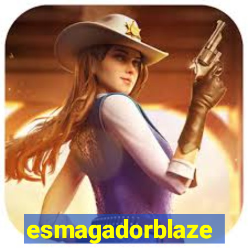 esmagadorblaze
