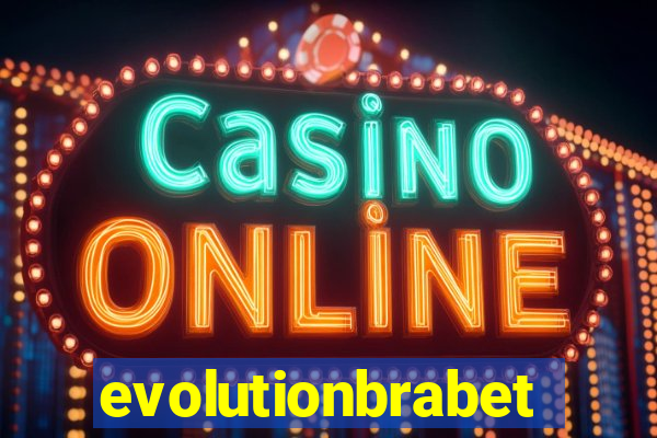 evolutionbrabet