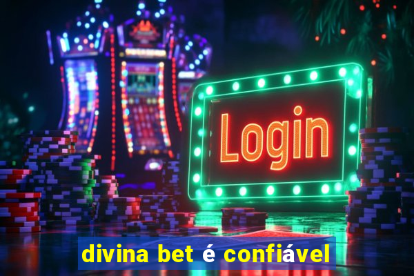 divina bet é confiável