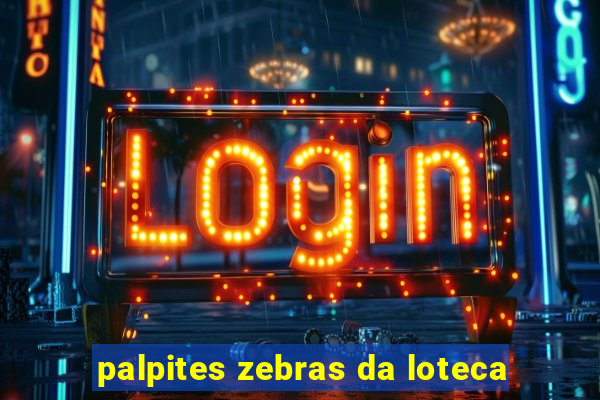 palpites zebras da loteca