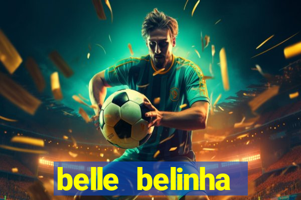 belle belinha privacy free